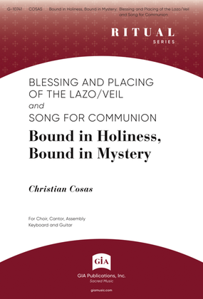 Bound in Holiness, Bound in Mystery