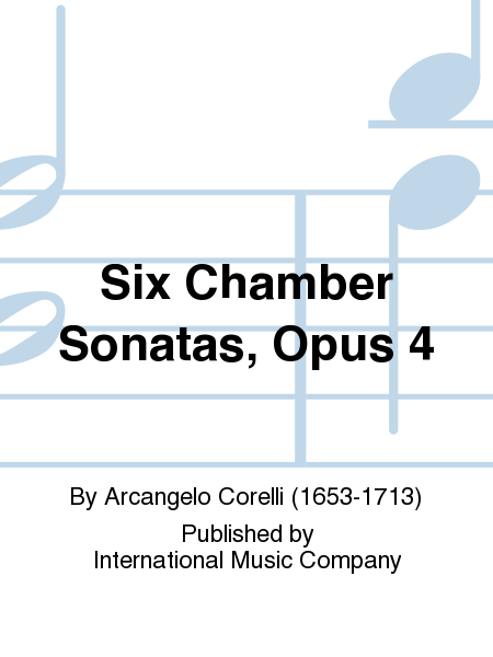 Six Chamber Sonatas, Op. 4 (SITT)