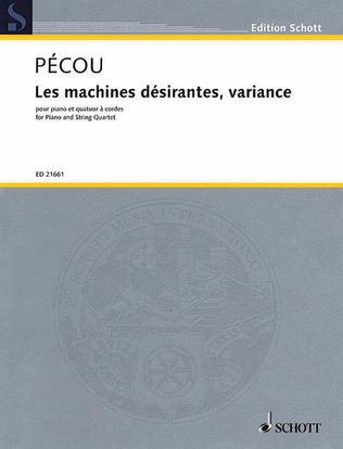 Les Machines Desirantes, Variance For Piano And String Quartet, Score And Parts