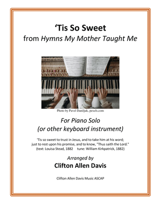 Book cover for 'Tis So Sweet (trad. hymn arranged for intermediate piano solo by Clifton Davis, ASCAP)
