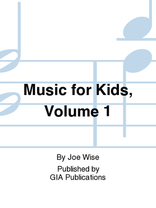 Book cover for Music for Kids, Volume 1