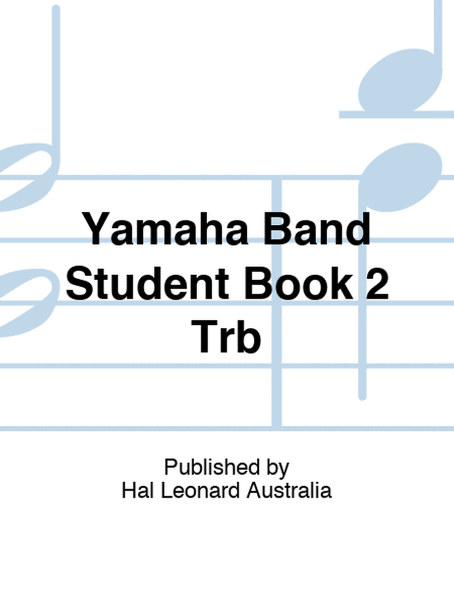 Yamaha Band Student Book 2 Trb