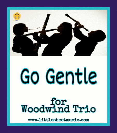 Go Gentle (Woodwind Trio) image number null