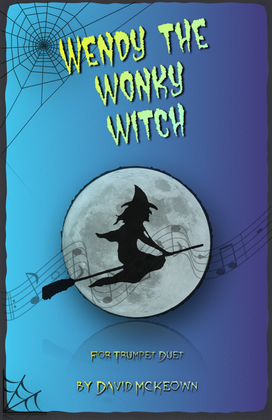 Wendy the Wonky Witch, Halloween Duet for Trumpet