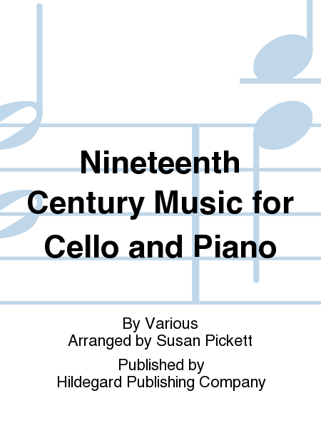 Nineteenth Century Music For Cello And Piano