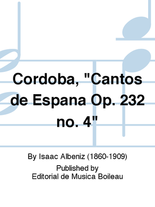 Book cover for Cordoba, "Cantos de Espana Op. 232 no. 4"