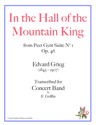 In the Hall of the Mountain King, by Edvard Grieg, transcribed for Concert Band by F. Griffin.