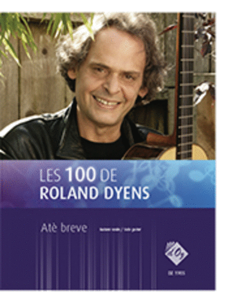 Les 100 de Roland Dyens - Ate breve