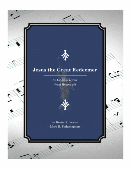 Jesus the Great Redeemer - an original hymn for SATB voices image number null
