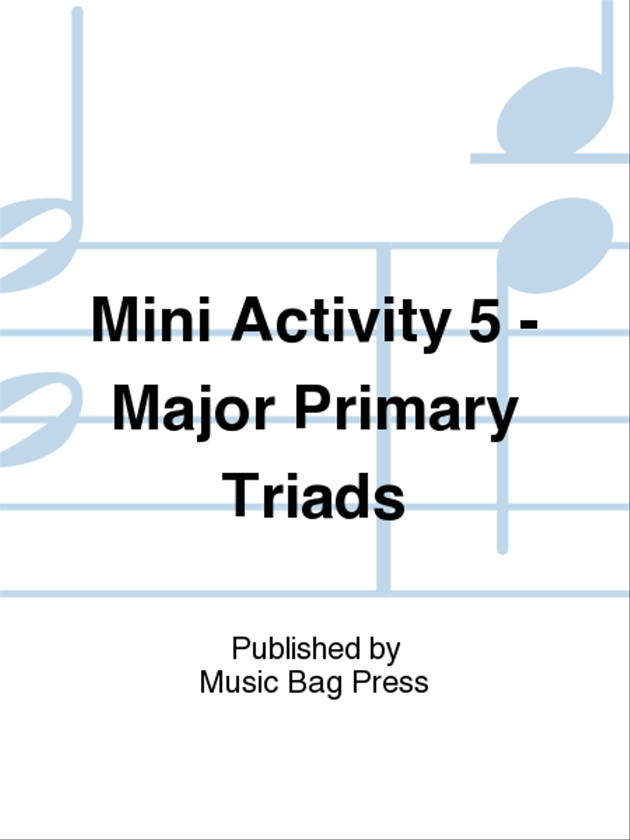 Mini Activity 5 - Major Primary Triads Activity Books scores gallery preview page 1