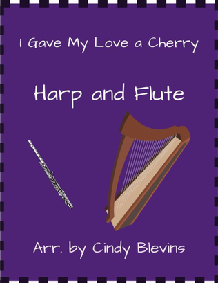 I Gave My Love a Cherry, for Harp and Flute