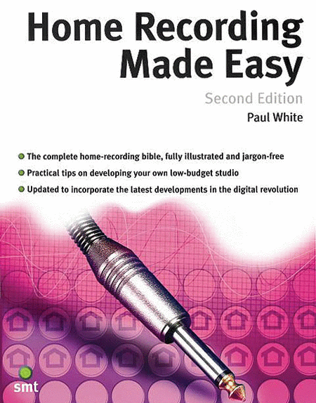 Home Recording Made Easy (Second Edition)