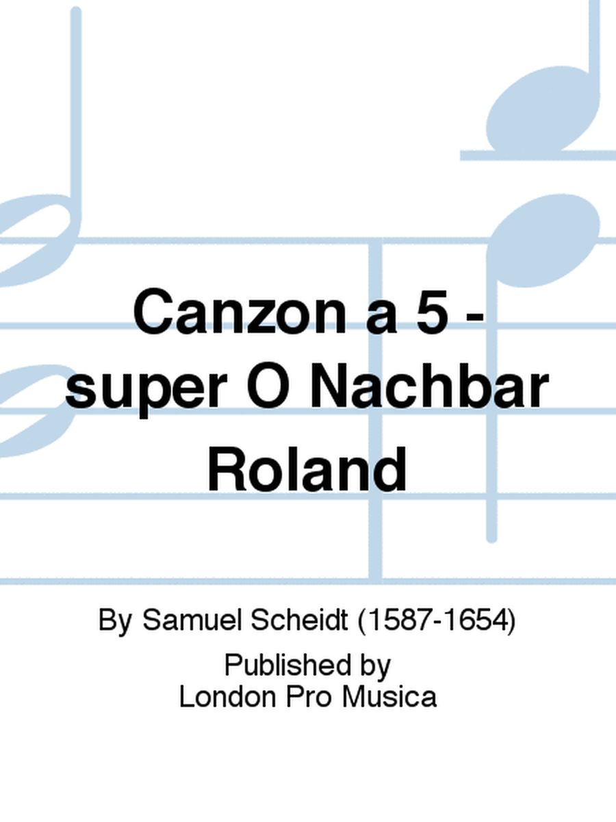 Canzon a 5 - super O Nachbar Roland
