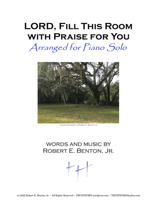 Book cover for LORD, Fill This Room with Praise for You (arranged for Piano Solo)