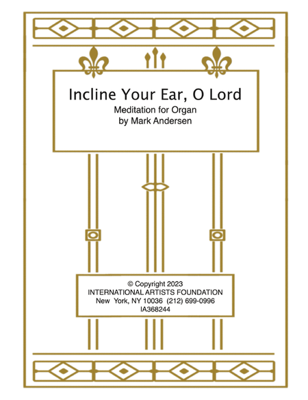 Incline Your Ear, O Lord for organ by Mark Andersen