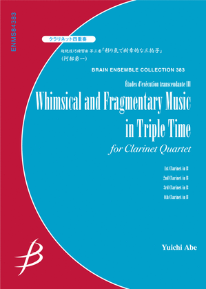 Whimsical and fragmentary music in triple time - Clarinet Quartet