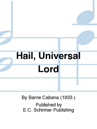Hail, Universal Lord