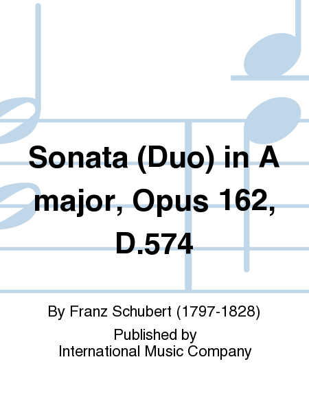 Sonata (Duo) in A major, Opus 162, D.574