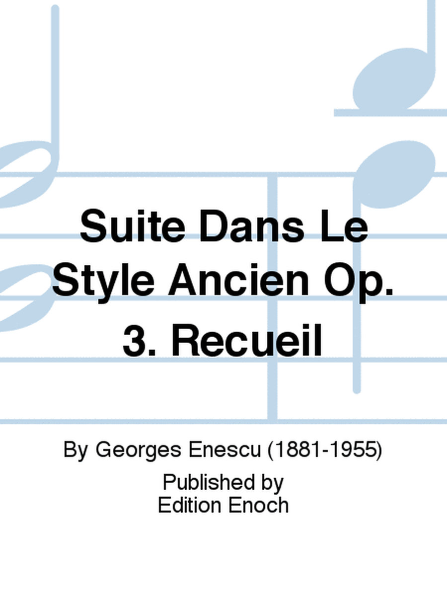 Suite Dans Le Style Ancien Op. 3. Recueil