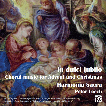 Harmonia Sacra: In dulci jubilo - Choral Music for Advent & Christmas