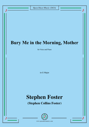 Book cover for S. Foster-Bury Me in the Morning,Mother,in G Major