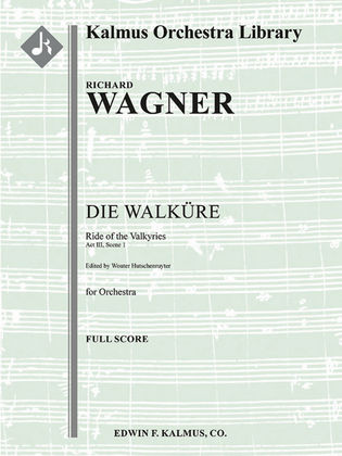 Book cover for Die Walkuere Act III, Sc. 1: Ride of the Valkyries (Ritt der Walkuren, concert arrangement)