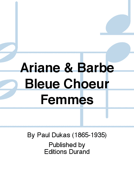 Ariane & Barbe Bleue Choeur Femmes