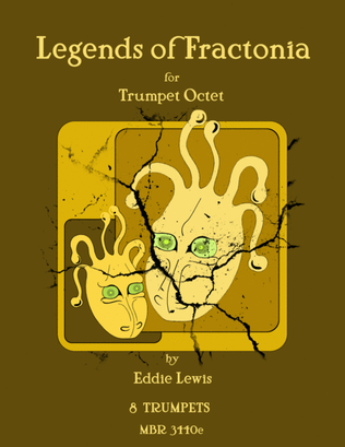 Legends of Fractonia for Trumpet Octet by Eddie Lewis