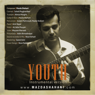 Youth , Composer : Mazda Shahani , Poet :Shams Langroudi , Singer:Mazda Shahani