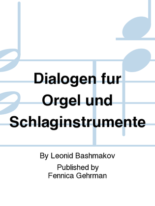 Dialogen fur Orgel und Schlaginstrumente