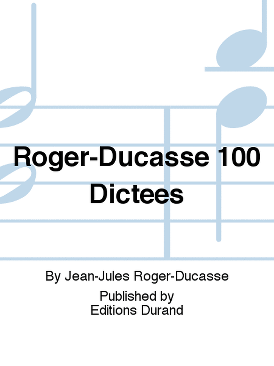 Roger-Ducasse 100 Dictees