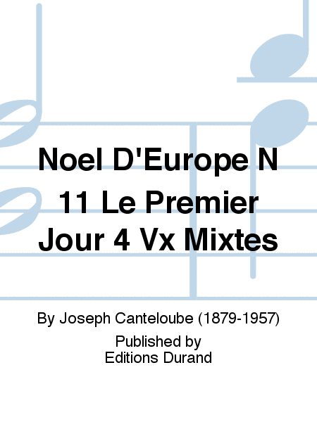 Noel D'Europe N 11 Le Premier Jour 4 Vx Mixtes