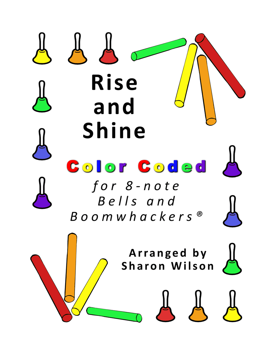 Rise and Shine for 8-note Bells and Boomwhackers® (with Color Coded Notes)