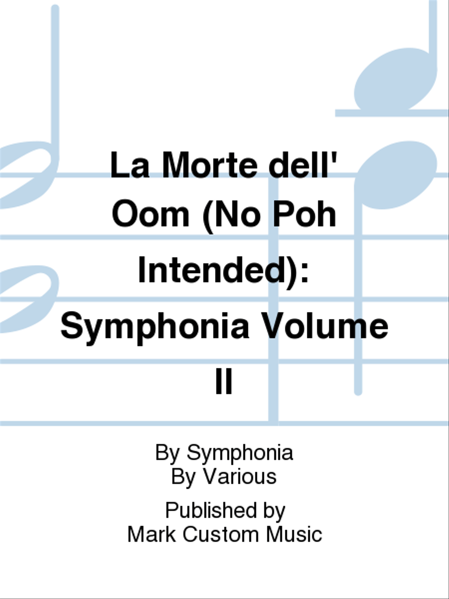 La Morte dell' Oom (No Poh Intended): Symphonia Volume II Listening CD scores gallery preview page 1