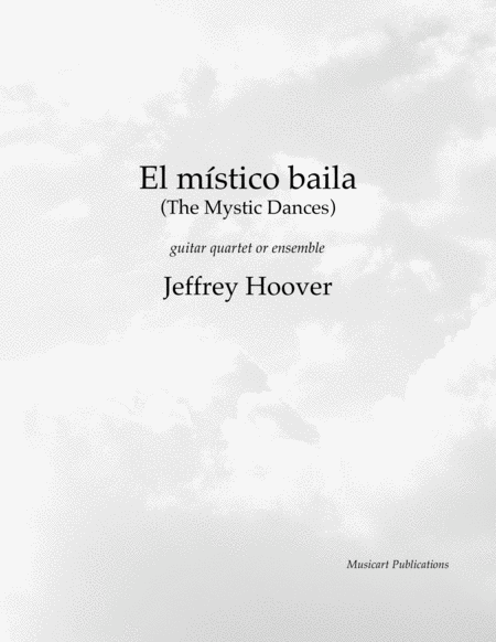 El mistico baila (The Mystic Dances) - guitar quartet or ensemble (score and parts) image number null