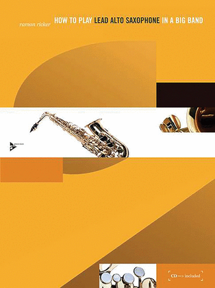 Book cover for How to Play Lead Alto Saxophone in a Big Band