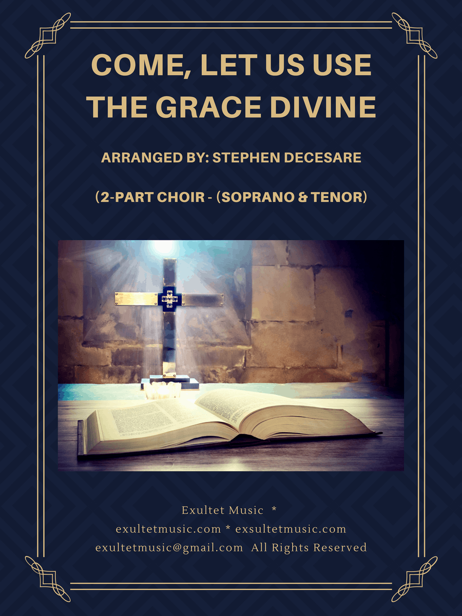 Come, Let Us Use The Grace Divine (2-part choir - (Soprano and Tenor) 2-Part scores gallery preview page 1