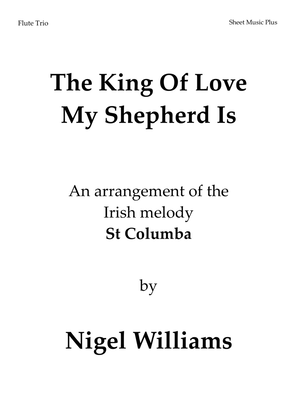 The King Of Love My Shepherd Is, for Flute Trio