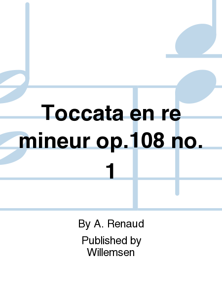 Toccata en re mineur op.108 no. 1