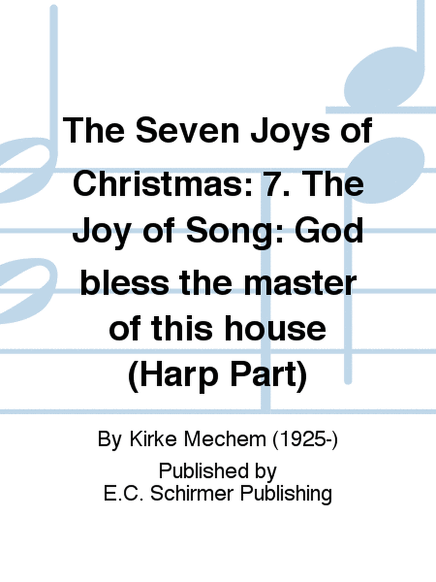 The Seven Joys of Christmas: 7. The Joy of Song: God bless the master of this house (Harp Part)
