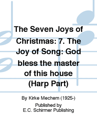 Book cover for The Seven Joys of Christmas: 7. The Joy of Song: God bless the master of this house (Harp Part)