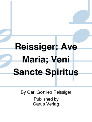Book cover for Reissiger: Ave Maria; Veni Sancte Spiritus