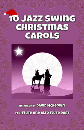 Book cover for 10 Jazz Swing Carols for Flute and Alto Flute Duet