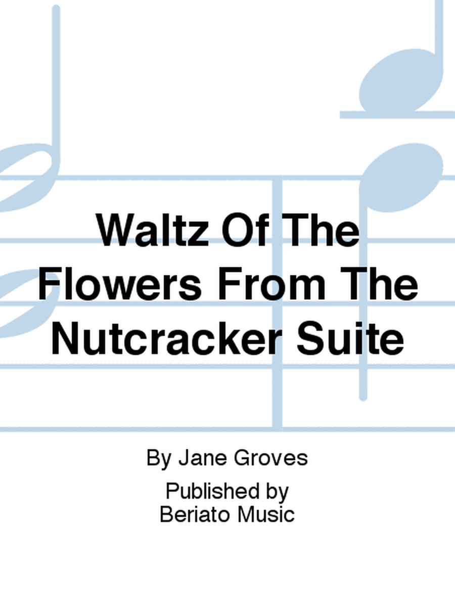 Waltz Of The Flowers From The Nutcracker Suite