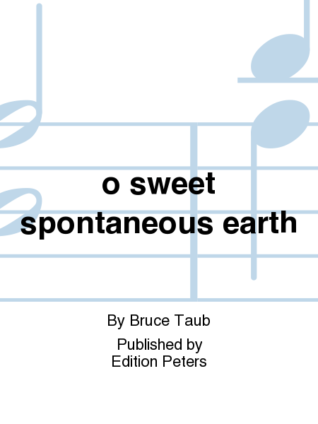 o sweet spontaneous earth