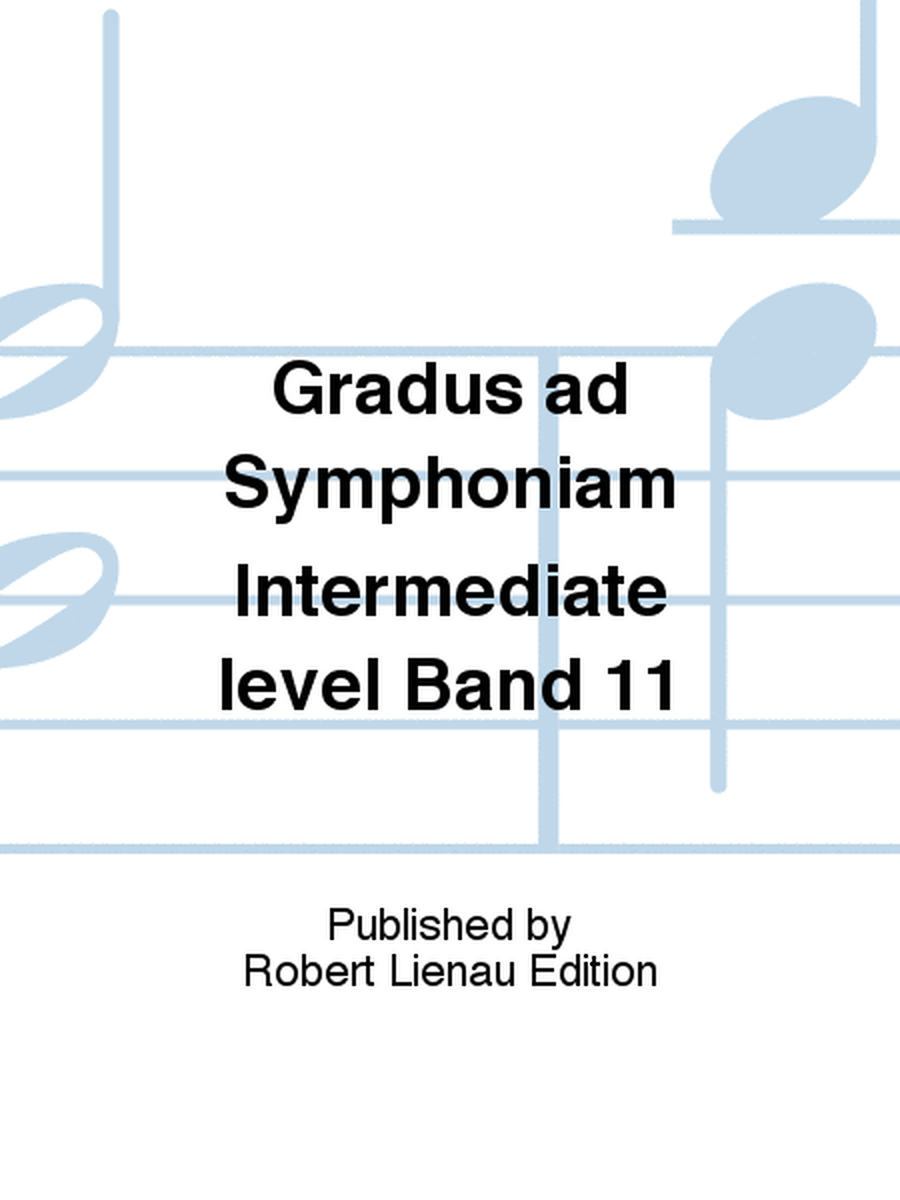 Gradus ad Symphoniam Intermediate level Band 11