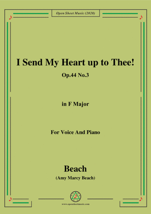Book cover for Beach-I Send My Heart up to Thee!Op.44 No.3,in F Major,for Voice and Piano
