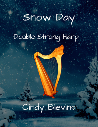 Snow Day, for Double-Strung Harp