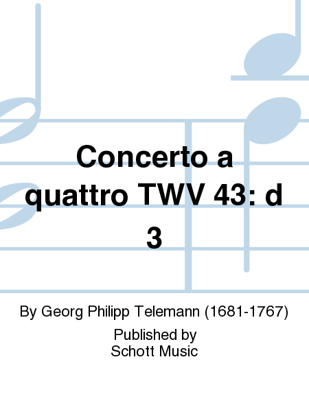 Concerto a quattro TWV 43: d 3