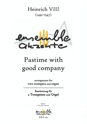 Book cover for Pastime with good company - arrangement for two trumpets and organ